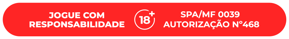 Jogue com responsabilidade Β· 18+ Β· SPA/MF 0039 Β· AutorizaΓ§Γ£o nΒΊ 468